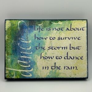 Wood Sign Decor “Life is not about how to survive the storm.. dance in the rain”